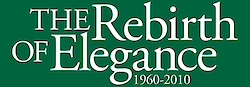 The Rebirth of Elegance: 1960-2010